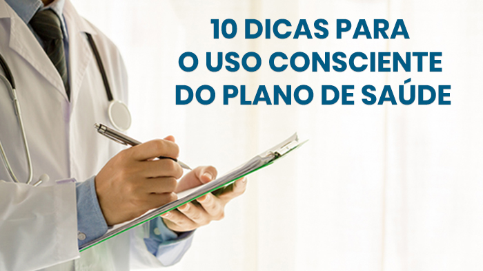 10 Dicas para o uso consciente do plano de saúde