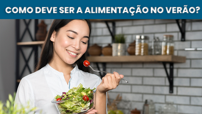 Como deve ser a alimentação no verão?