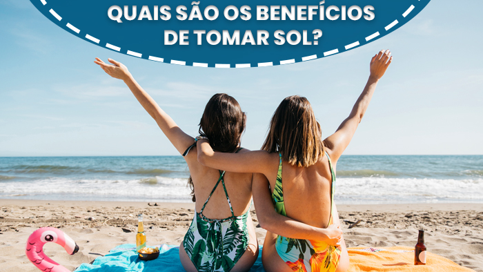 Quais são os benefícios de tomar sol?