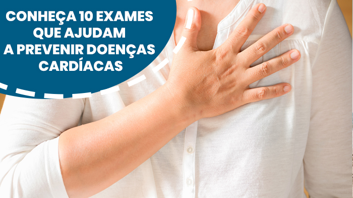 Conheça 10 exames que ajudam a prevenir doenças cardíacas