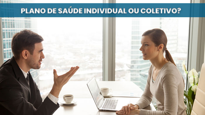 Plano de Saúde Individual ou Coletivo?