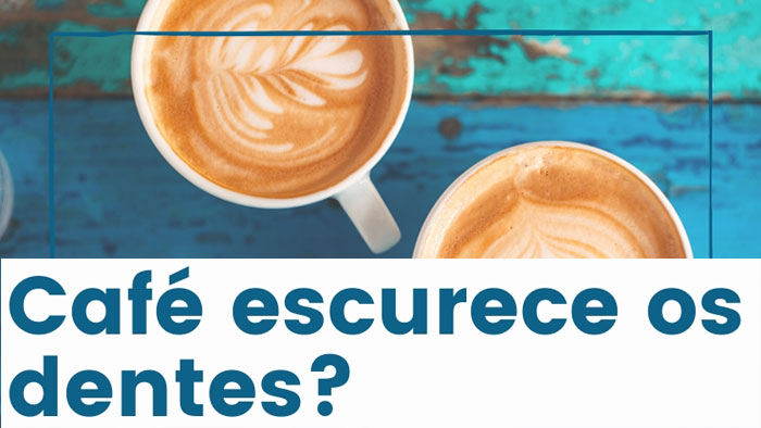 Café escurece os dentes?