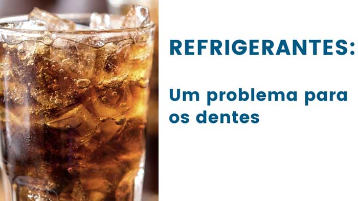 Refrigerantes: um problema para os dentes