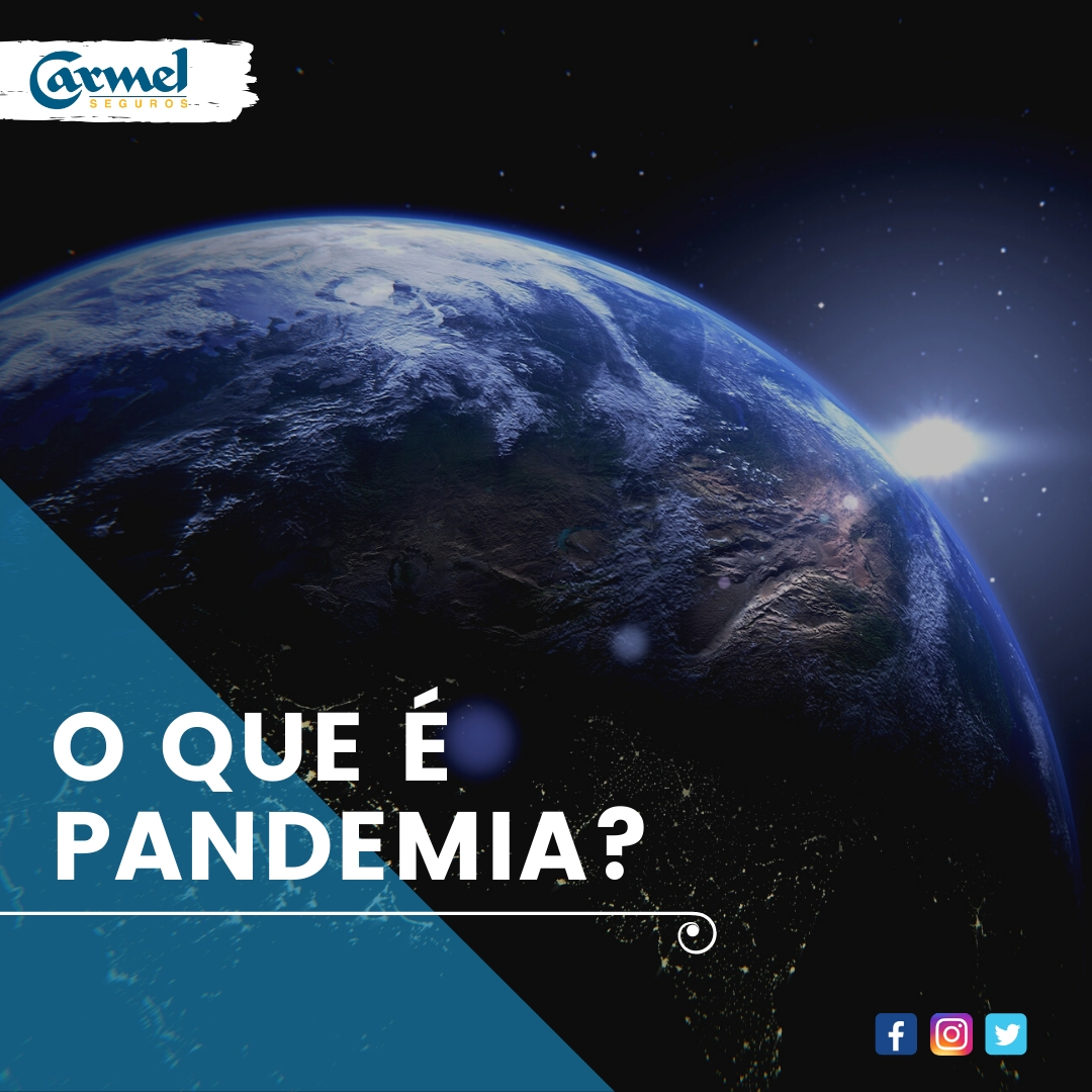 O que é pandemia? - Carmel Seguros - Corretora de Planos ...