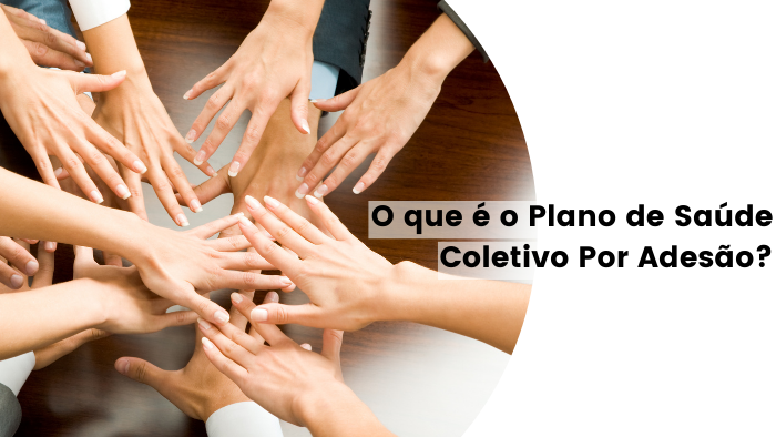 Plano de Saúde Coletivo Por Adesão