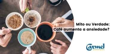 Café aumenta a ansiedade?