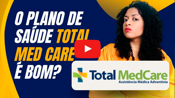 O Plano de Saúde Total MedCare é bom?