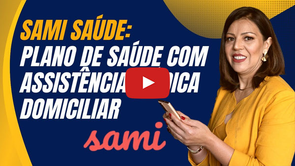 SAMI Saúde: plano de saúde com assistência médica domiciliar