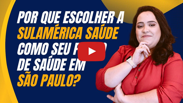 Por que escolher a SulAmérica Saúde como seu plano de saúde em São Paulo?